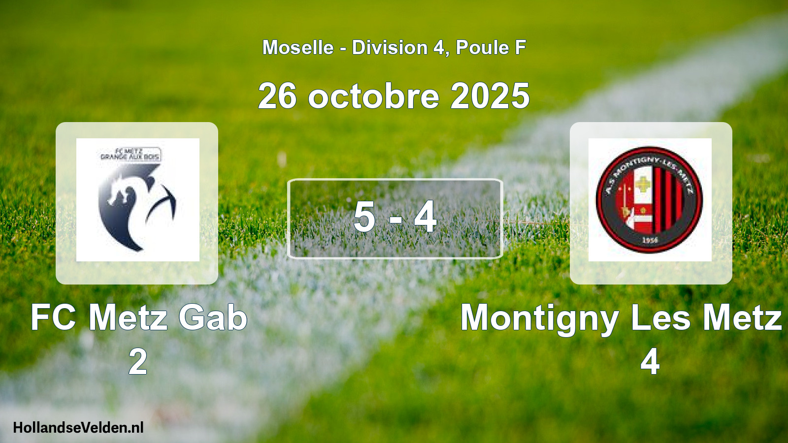 Total number of matches played: FC Metz Gab 2 - Montigny Les Metz AS 4 5 - 4 (26 October 2025)
