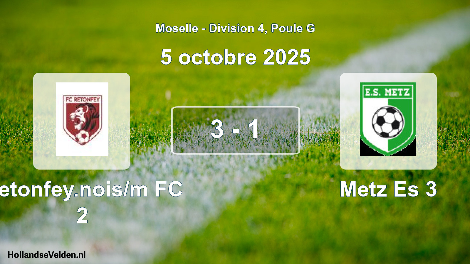 Match joué: Retonfey.nois/m FC 2 - Metz Es 3 3 - 1 (5 octobre 2025)