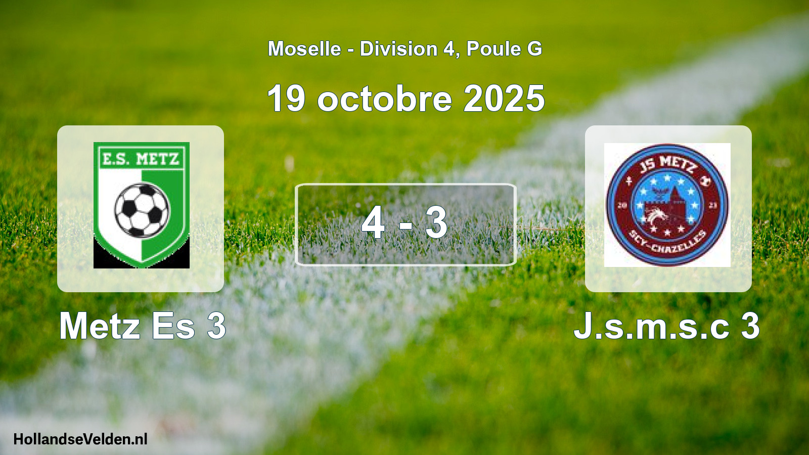 Match joué: Metz Es 3 - J.s.m.s.c 3 4 - 3 (19 octobre 2025)