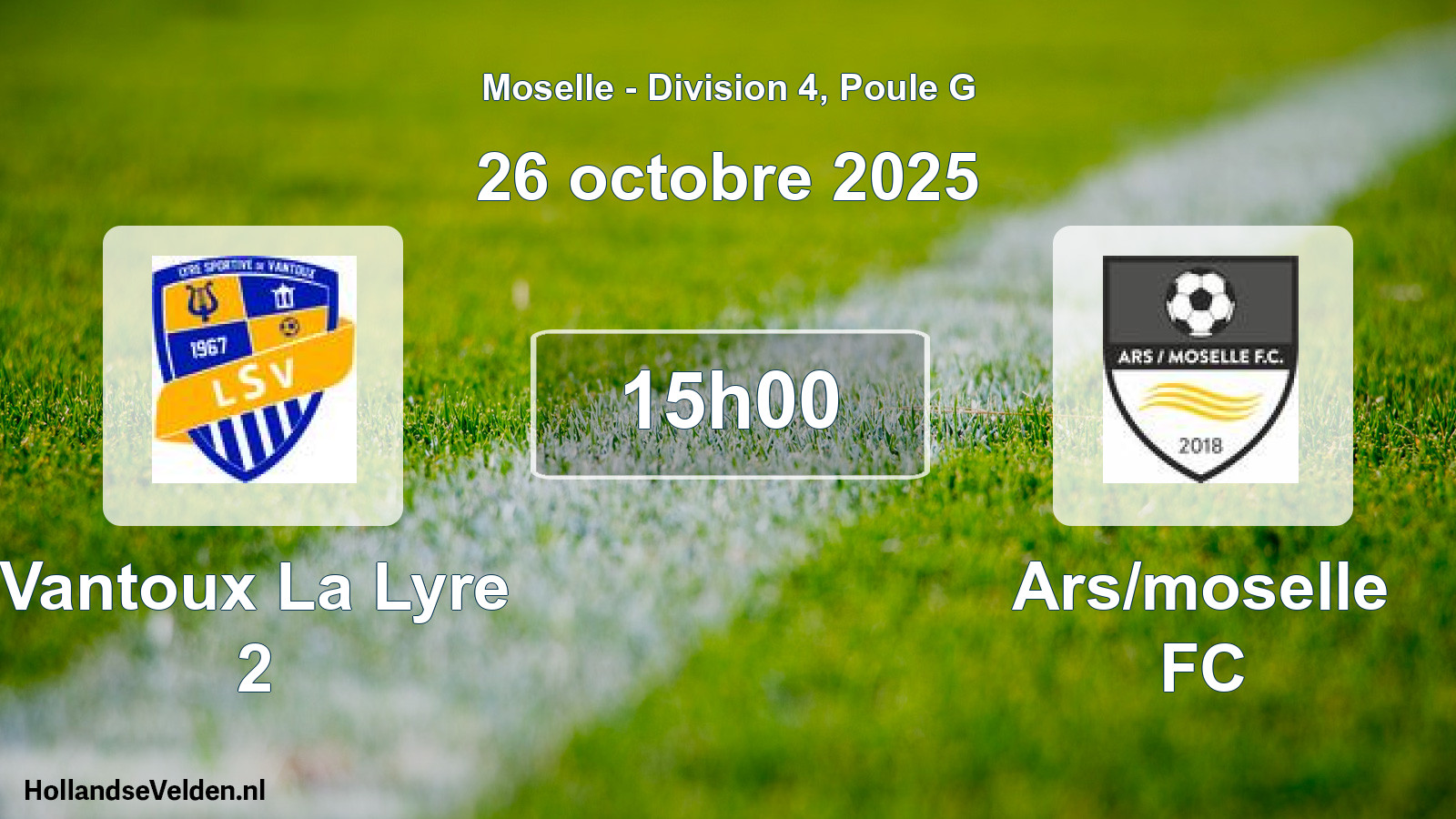 Geplande wedstrijd: Vantoux La Lyre 2 - Ars/moselle FC (26 oktober 2025)