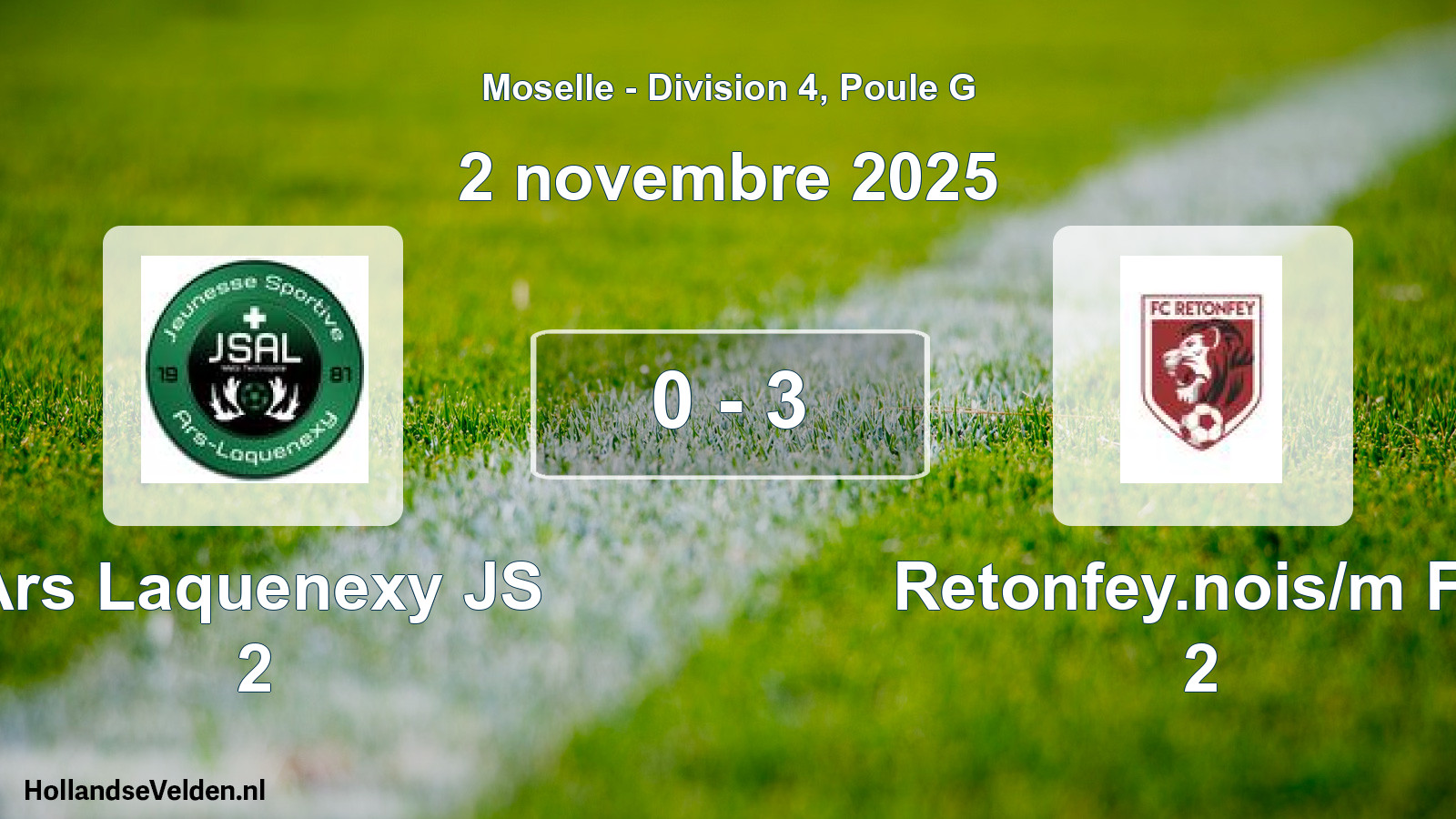 Match joué: Ars Laquenexy JS 2 - Retonfey.nois/m FC 2 0 - 3 (2 novembre 2025)