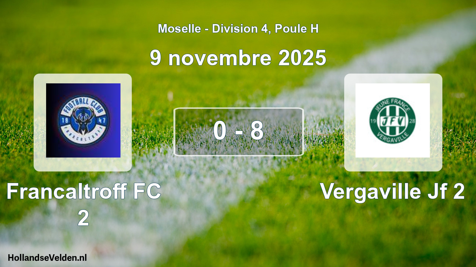 Match joué: Francaltroff FC 2 - Vergaville Jf 2 0 - 8 (9 novembre 2025)