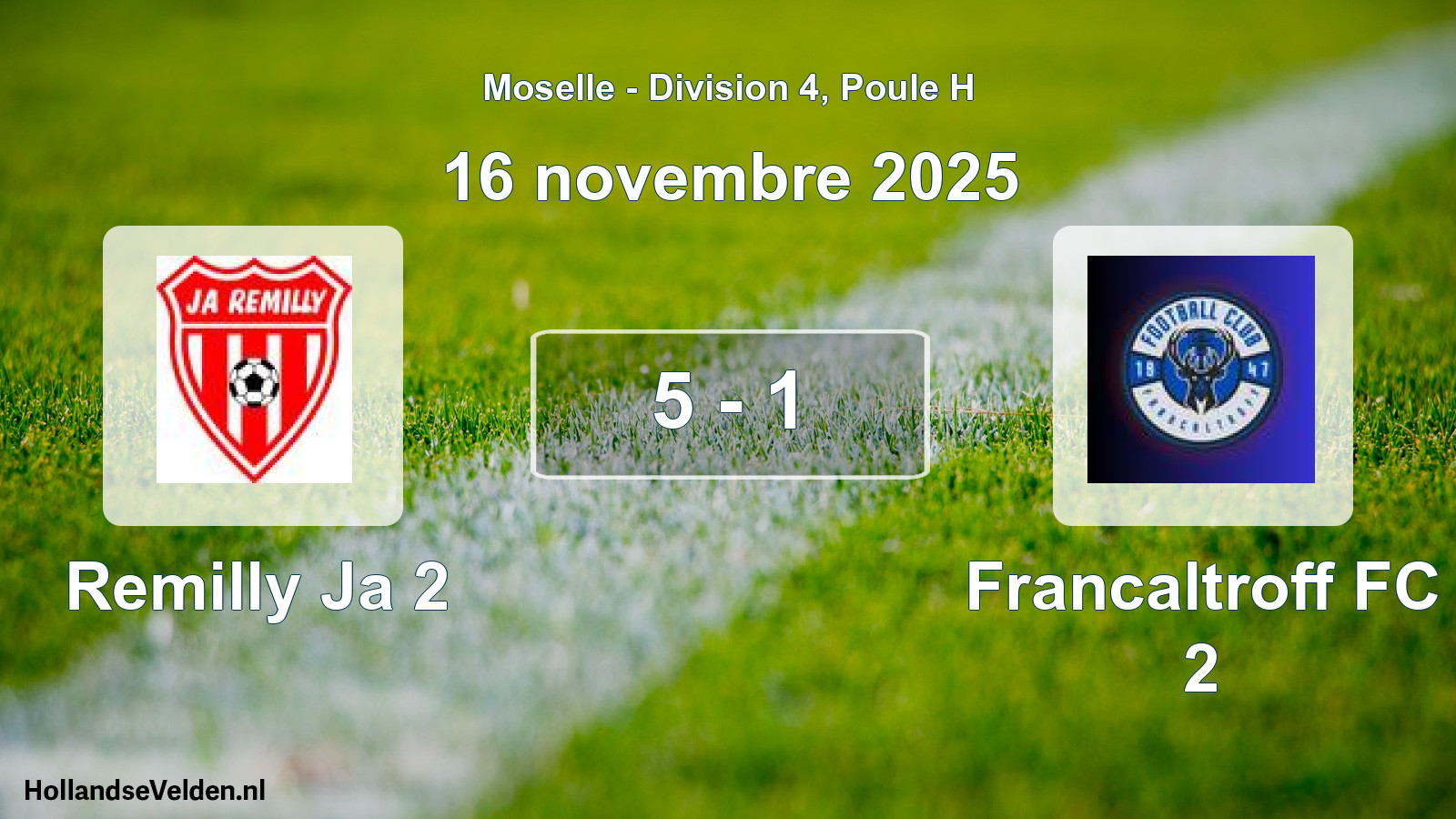 Match joué: Remilly Ja 2 - Francaltroff FC 2 5 - 1 (16 novembre 2025)