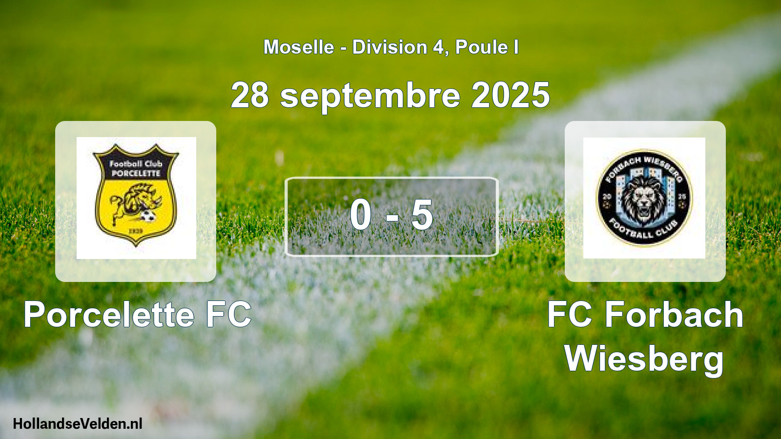 Total number of matches played: Porcelette FC - FC Forbach Wiesberg 0 - 5 (28 September 2025)