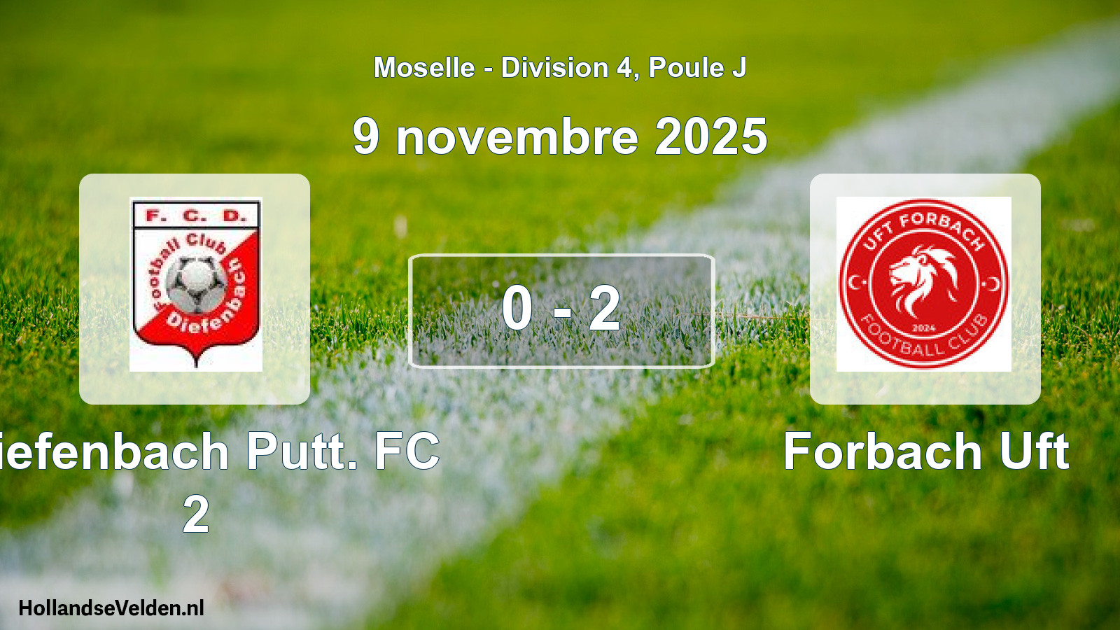 Match joué: Diefenbach Putt. FC 2 - Forbach Uft 0 - 2 (9 novembre 2025)