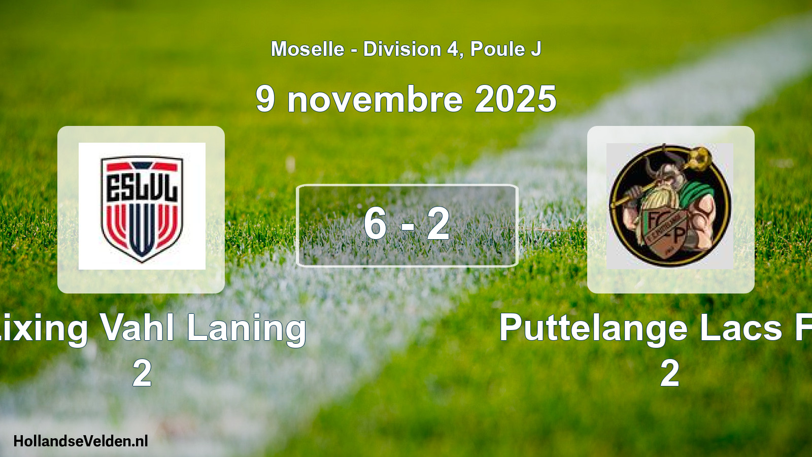 Total number of matches played: Lixing Vahl Laning 2 - Puttelange Lacs FC 2 6 - 2 (9 November 2025)