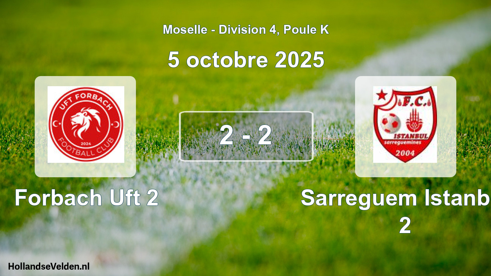 Match joué: Forbach Uft 2 - Sarreguem Istanbul 2 2 - 2 (5 octobre 2025)