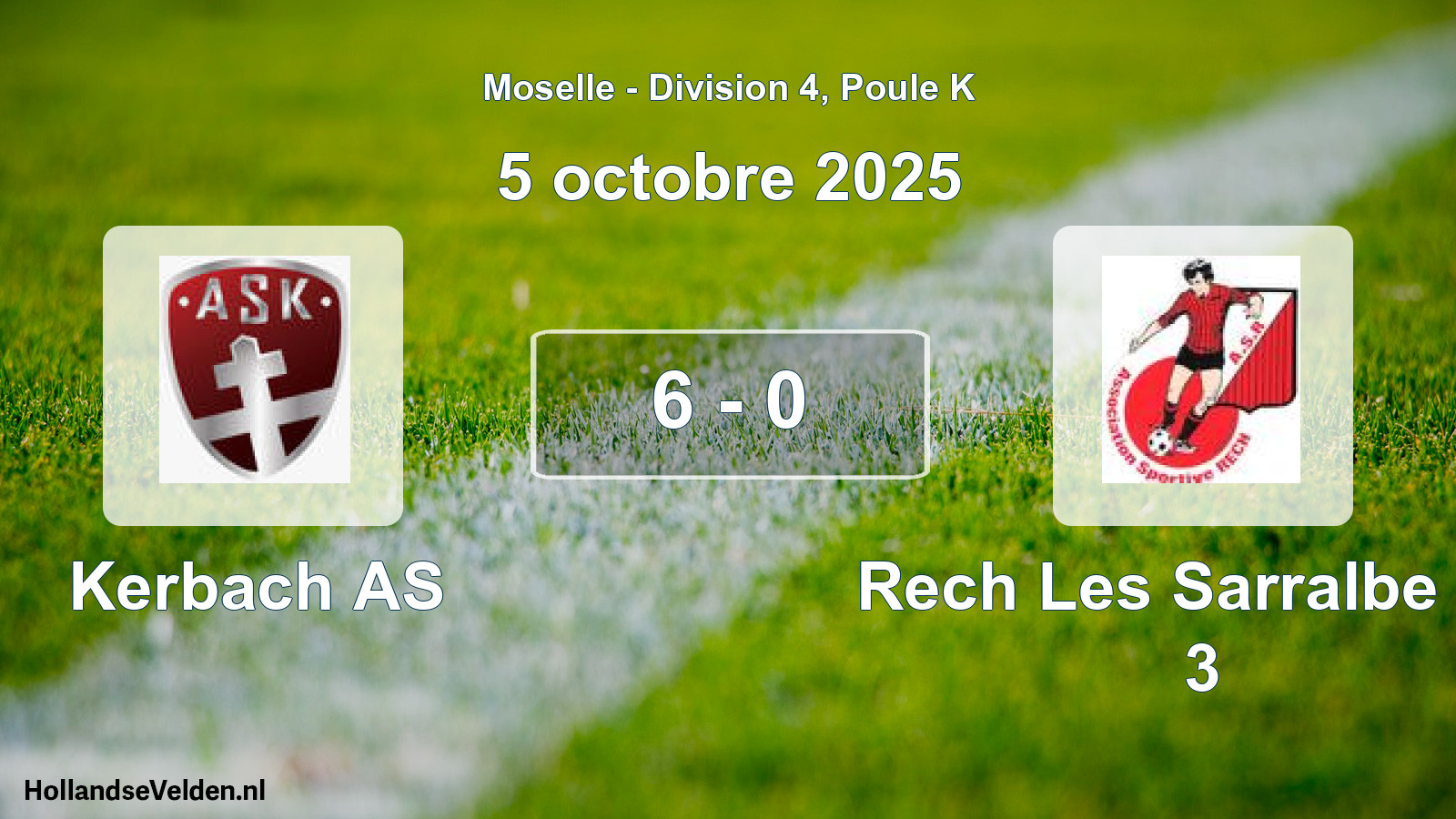 Total number of matches played: Kerbach AS - Rech Les Sarralbe AS 3 6 - 0 (5 October 2025)