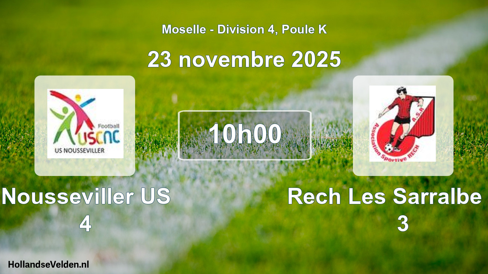 Scheduled Match: Nousseviller US 4 - Rech Les Sarralbe AS 3 (23 November 2025)