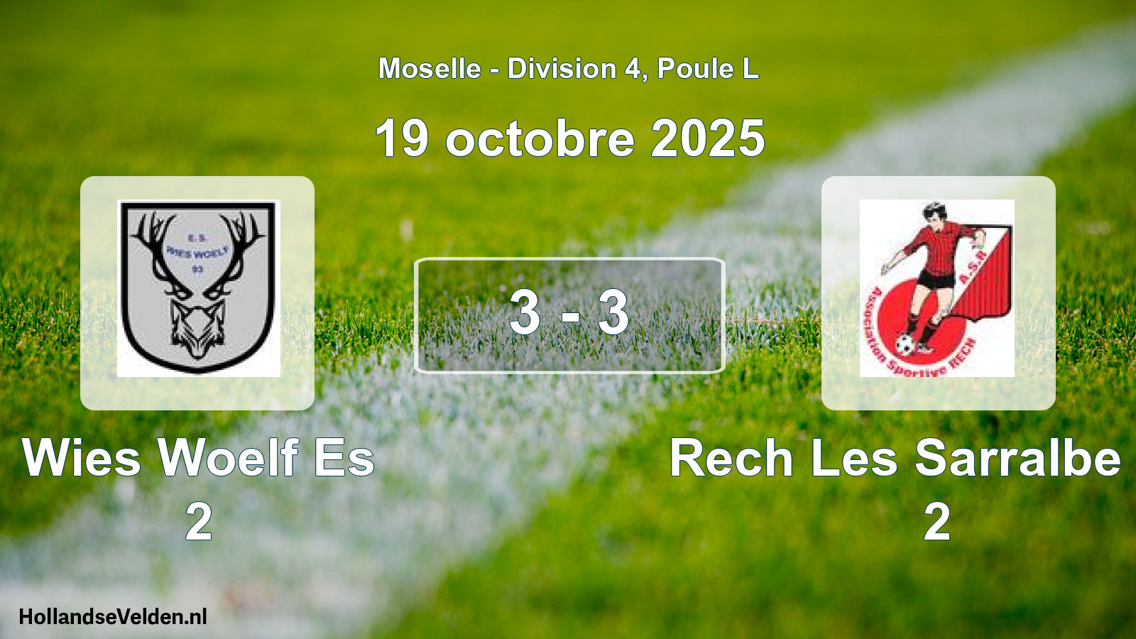 Total number of matches played: Wies Woelf Es 2 - Rech Les Sarralbe AS 2 3 - 3 (19 October 2025)