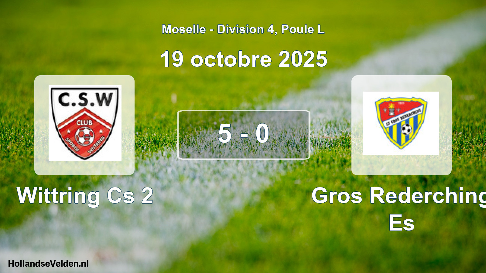 Match joué: Wittring Cs 2 - Gros Rederching Es 5 - 0 (19 octobre 2025)