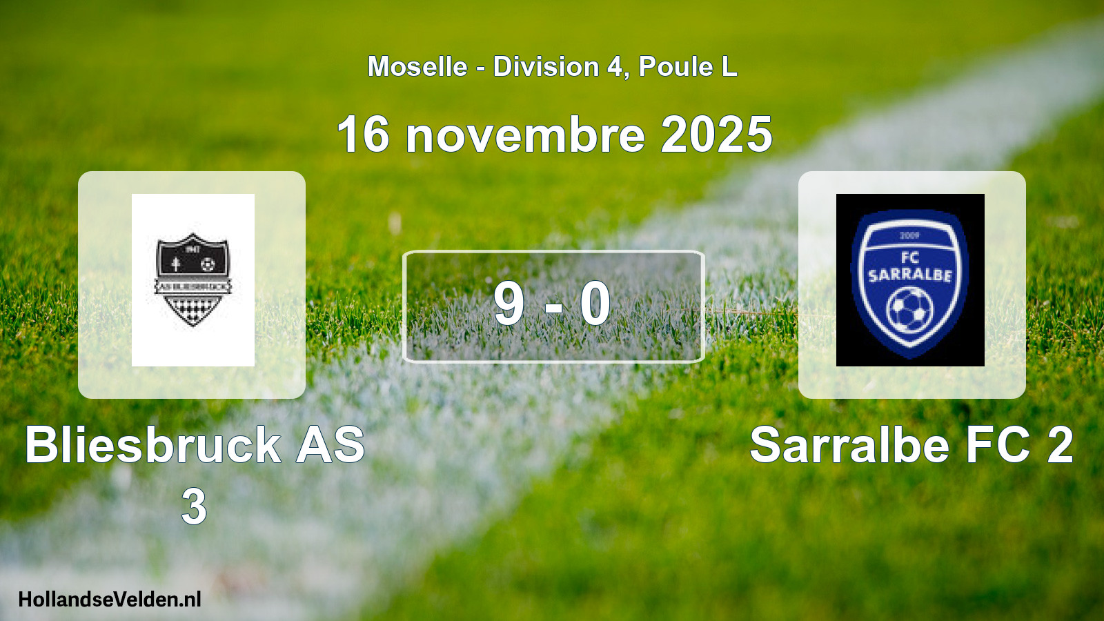 Match joué: Bliesbruck AS 3 - Sarralbe FC 2 9 - 0 (16 novembre 2025)