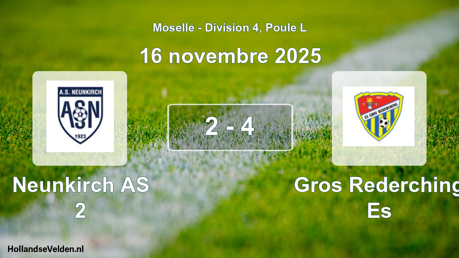 Match joué: Neunkirch AS 2 - Gros Rederching Es 2 - 4 (16 novembre 2025)