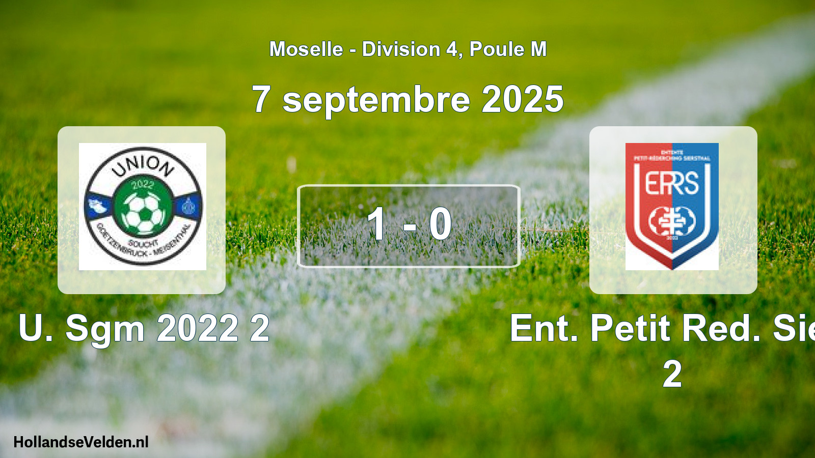 Total number of matches played: U. Sgm 2022 2 - Ent. Petit Red. Sie. 2 1 - 0 (7 September 2025)