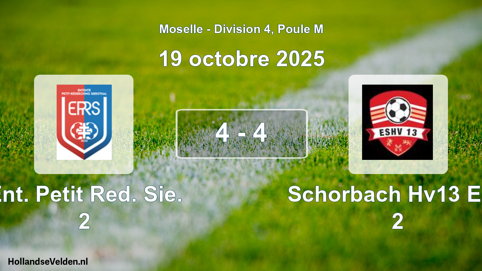 Gespeelde wedstrijd: Ent. Petit Red. Sie. 2 - Schorbach Hv13 Ent. 2 4 - 4 (19 oktober 2025)