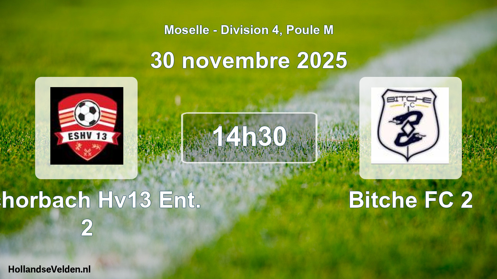 Match programmé: Schorbach Hv13 Ent. 2 - Bitche FC 2 (30 novembre 2025)