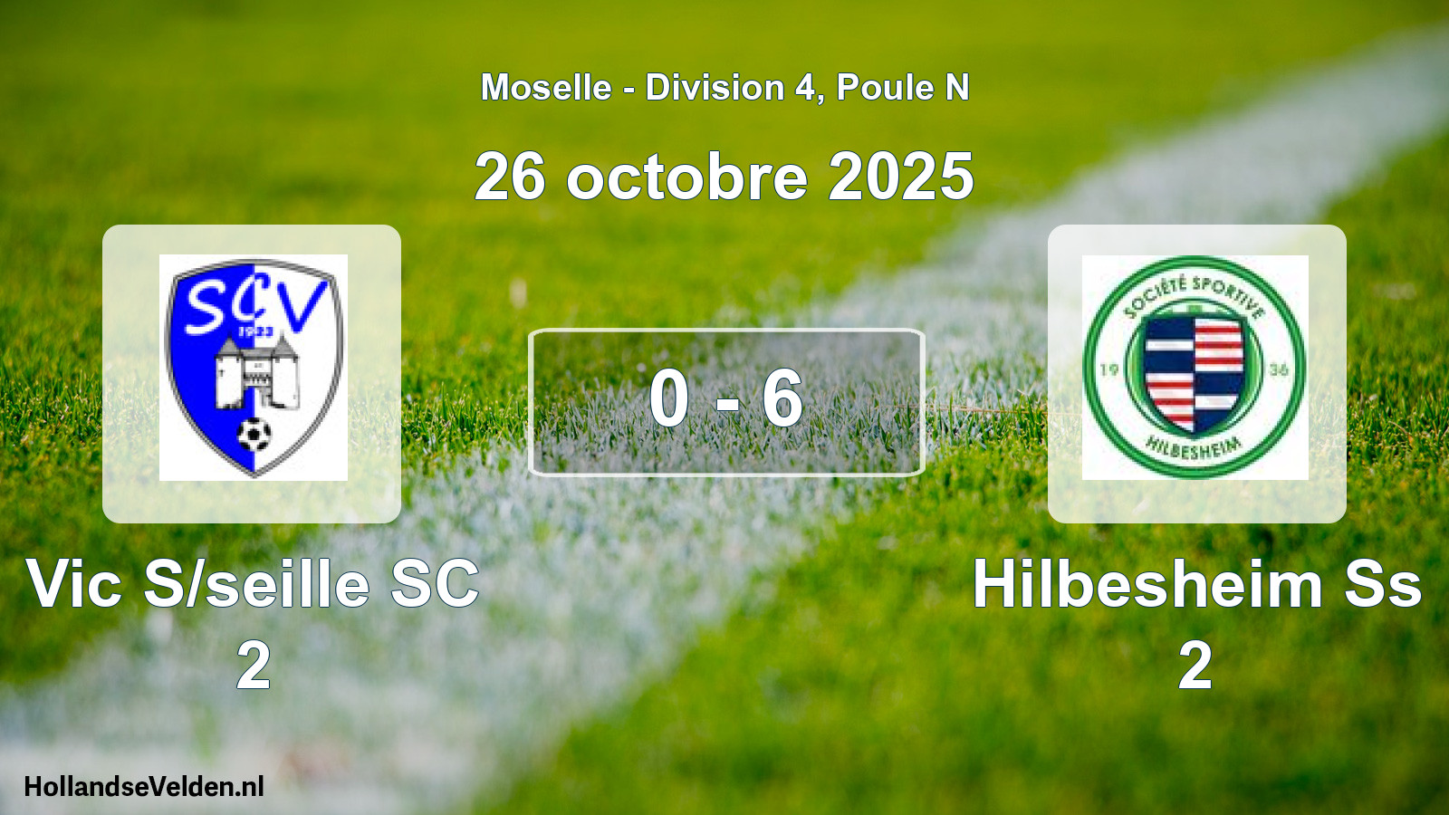 Gespeelde wedstrijd: Vic S/seille SC 2 - Hilbesheim Ss 2 0 - 6 (26 oktober 2025)