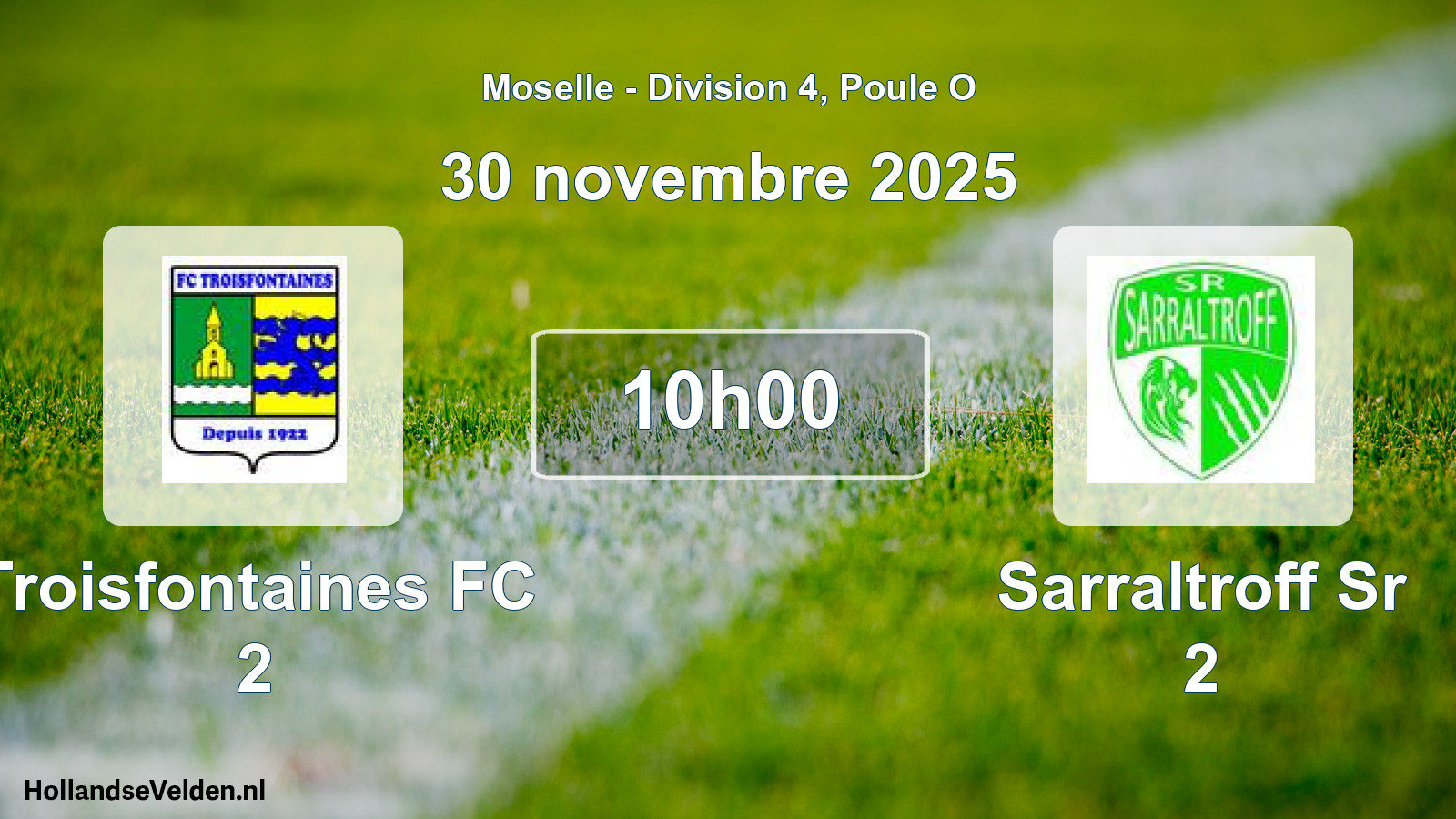 Geplande wedstrijd: Troisfontaines FC 2 - Sarraltroff Sr 2 (30 november 2025)