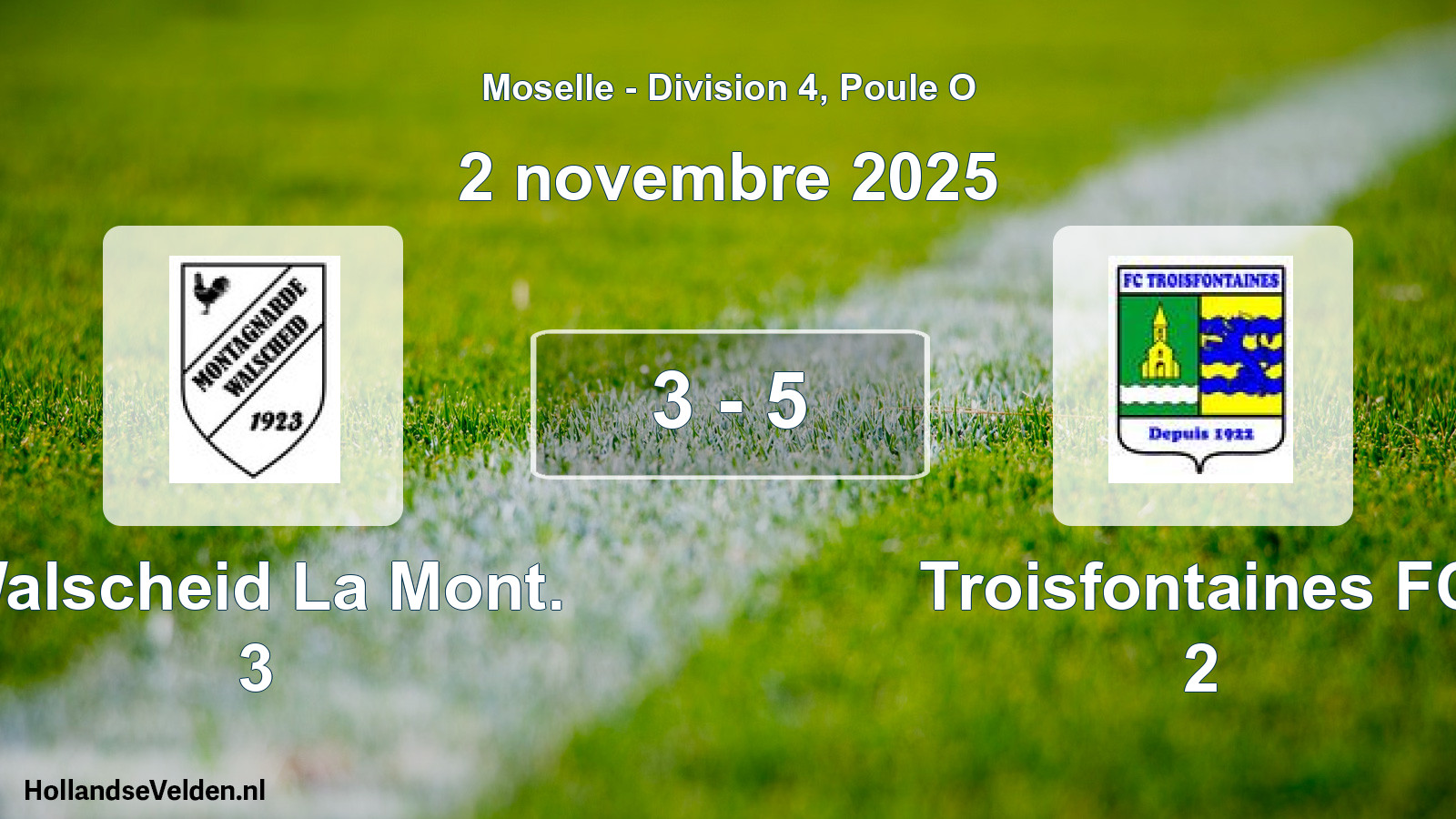 Match joué: Walscheid La Mont. 3 - Troisfontaines FC 2 3 - 5 (2 novembre 2025)