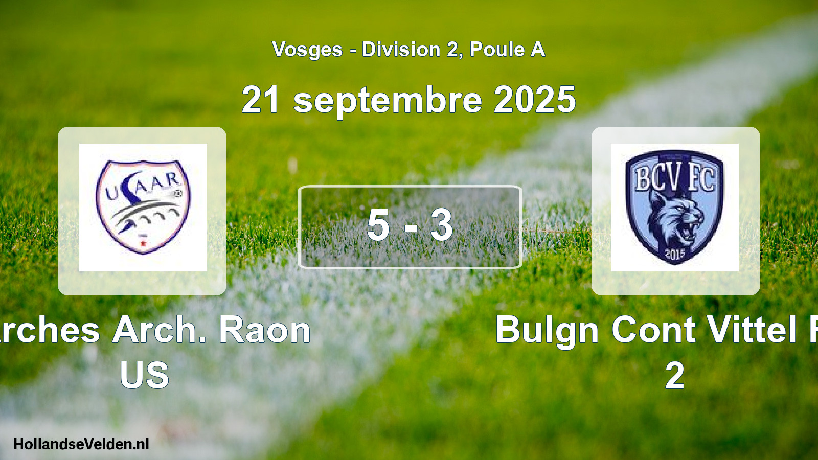 Total number of matches played: Arches Arch. Raon US - Bulgn Cont Vittel FC 2 5 - 3 (21 September 2025)