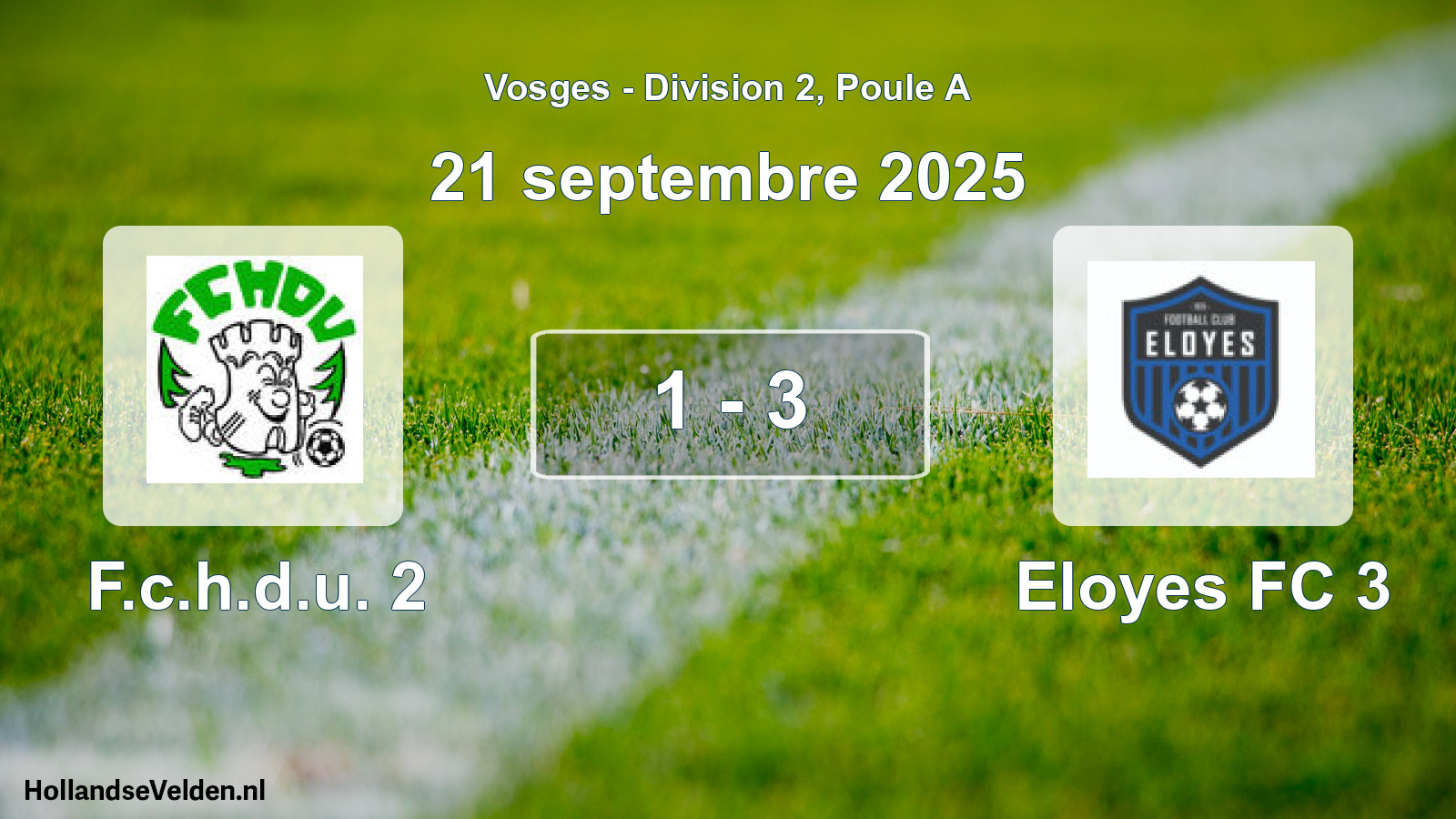 Match joué: F.c.h.d.u. 2 - Eloyes FC 3 1 - 3 (21 septembre 2025)
