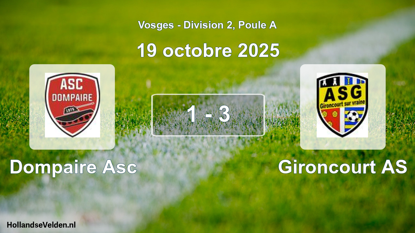 Total number of matches played: Dompaire Asc - Gironcourt AS 1 - 3 (19 October 2025)