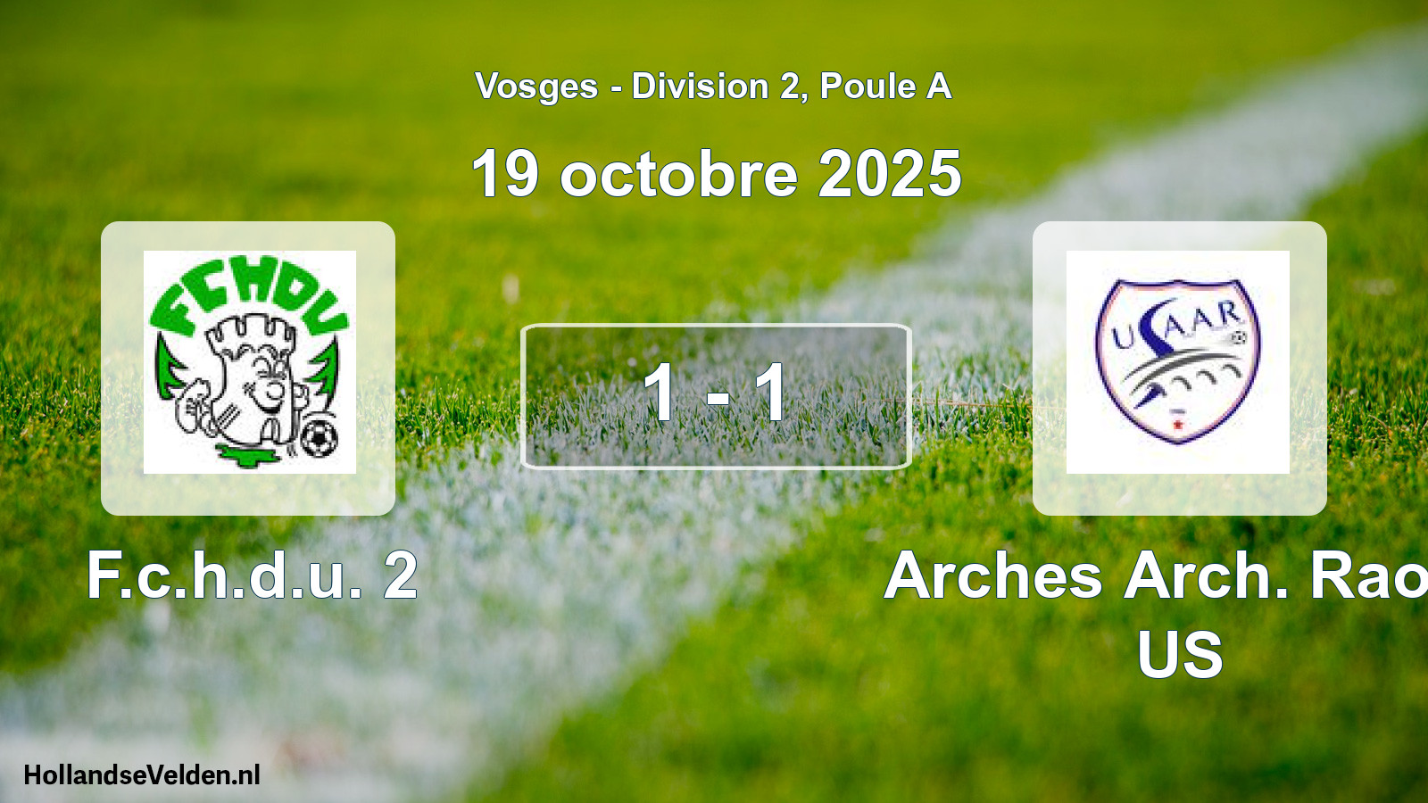 Gespeelde wedstrijd: F.c.h.d.u. 2 - Arches Arch. Raon US 1 - 1 (19 oktober 2025)