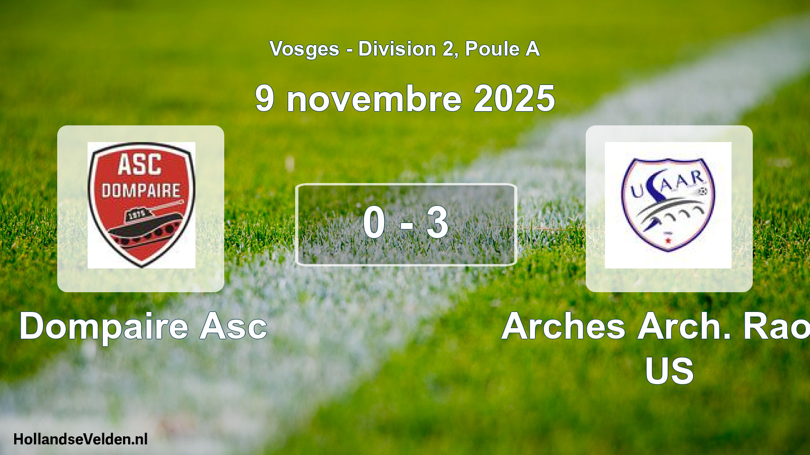 Match joué: Dompaire Asc - Arches Arch. Raon US 0 - 3 (9 novembre 2025)