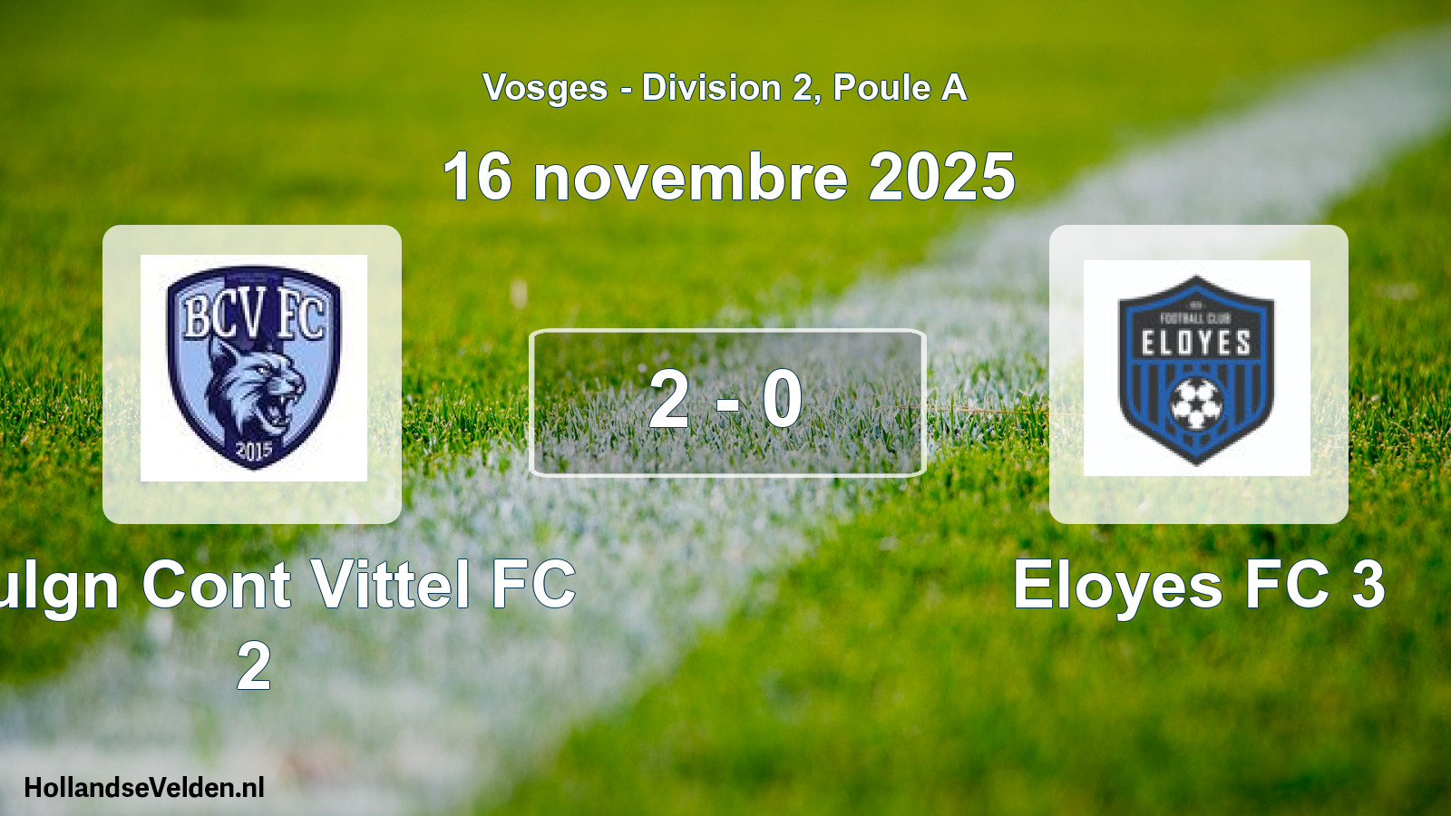Total number of matches played: Bulgn Cont Vittel FC 2 - Eloyes FC 3 2 - 0 (16 November 2025)