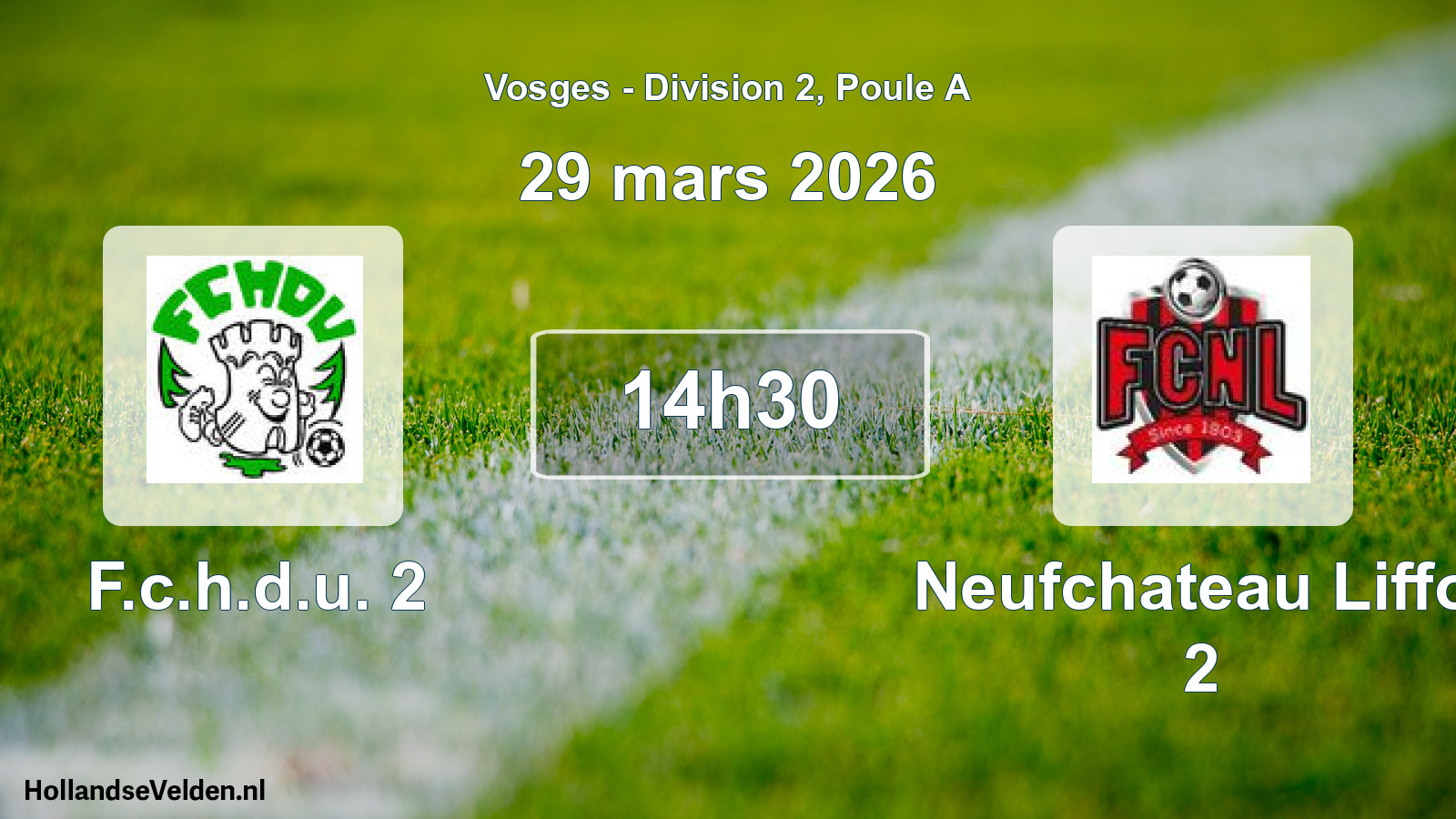 Match programmé: F.c.h.d.u. 2 - Neufchateau Liffol 2 (29 mars 2026)