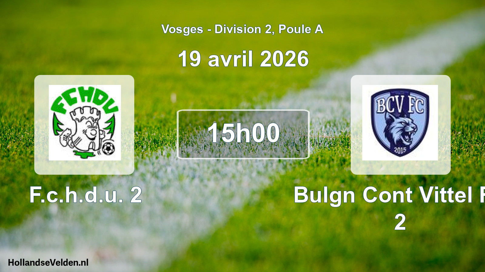 Scheduled Match: F.c.h.d.u. 2 - Bulgn Cont Vittel FC 2 (19 April 2026)