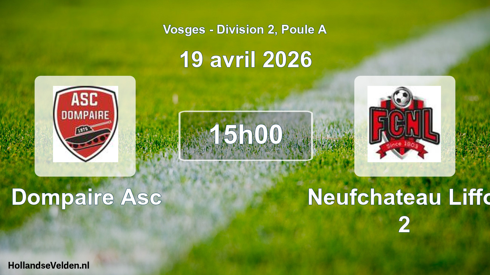 Match programmé: Dompaire Asc - Neufchateau Liffol 2 (19 avril 2026)