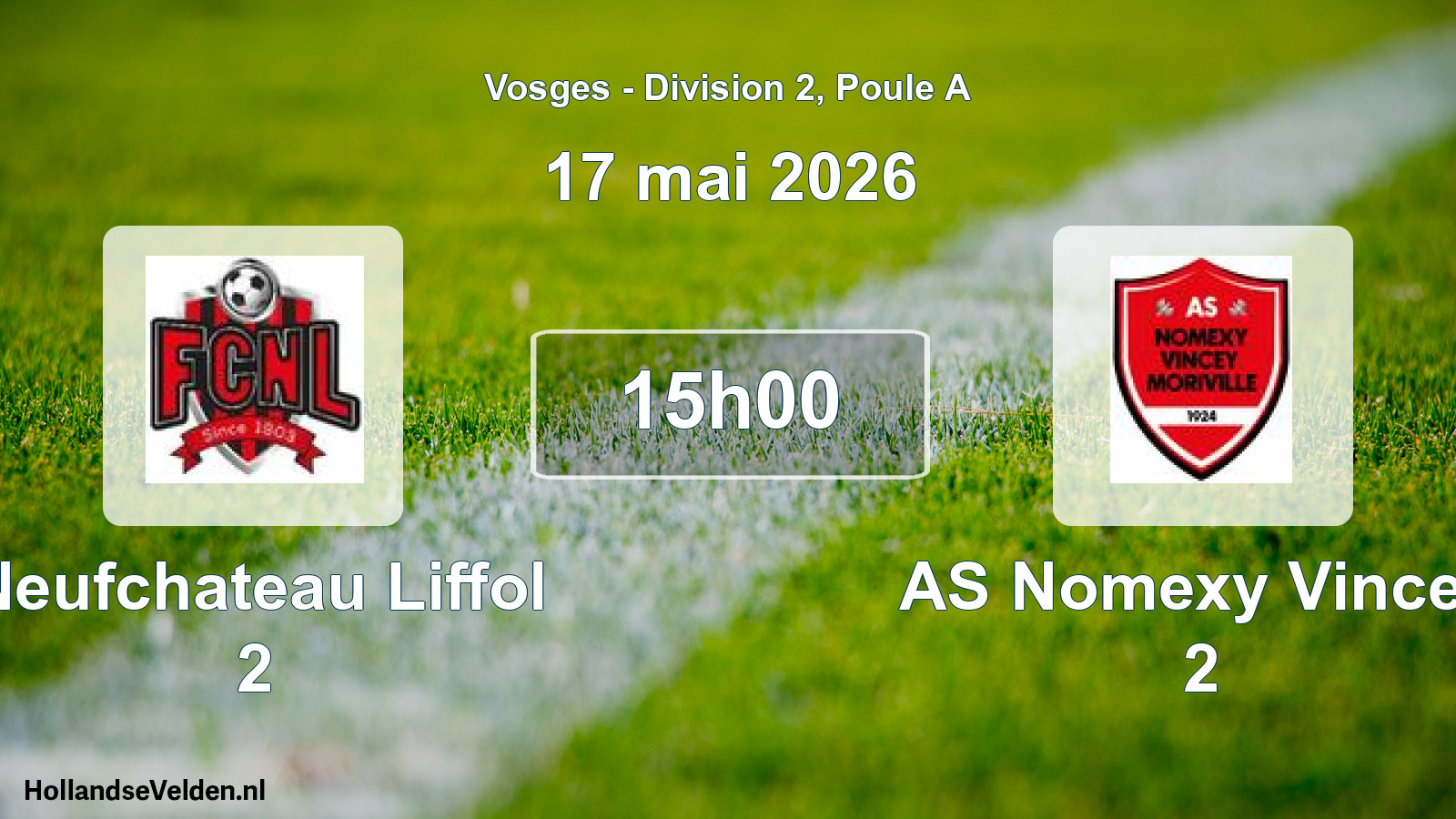 Match programmé: Neufchateau Liffol 2 - AS Nomexy Vincey 2 (17 mai 2026)