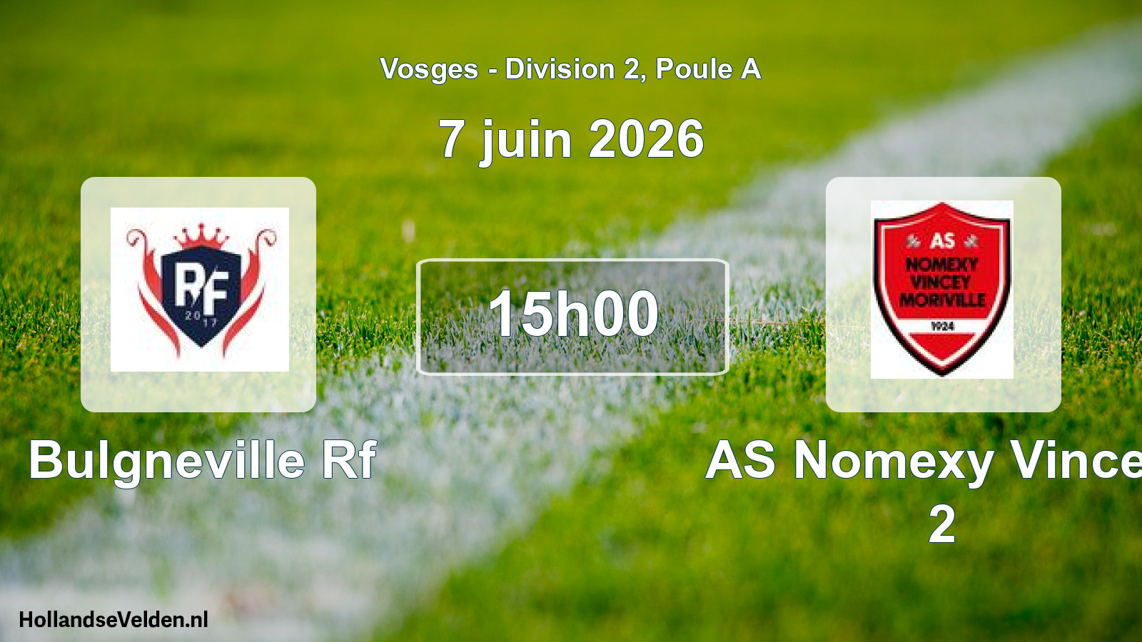 Scheduled Match: Bulgneville Rf - AS Nomexy Vincey 2 (7 June 2026)