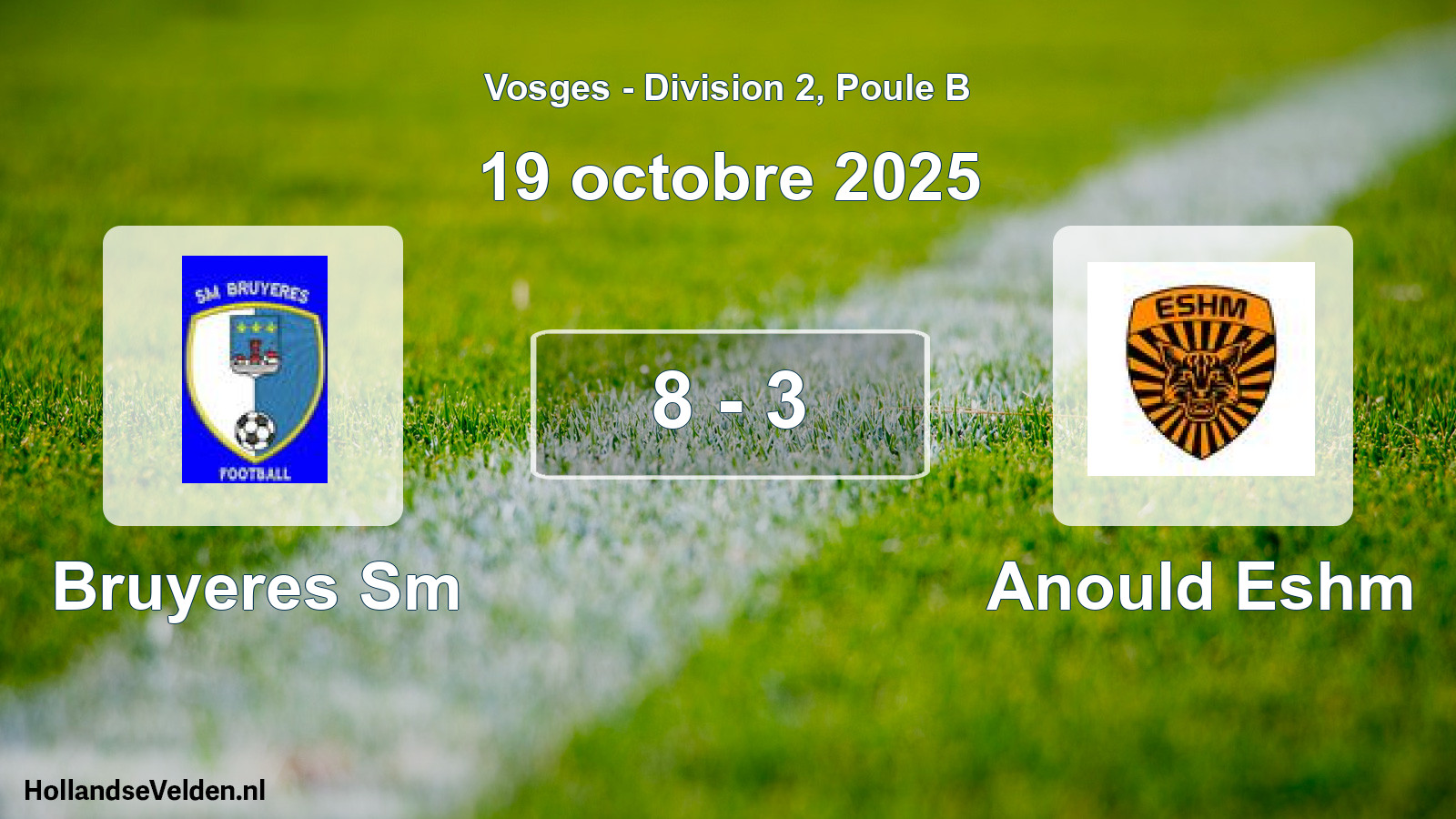 Total number of matches played: Bruyeres Sm - Anould Eshm 8 - 3 (19 October 2025)
