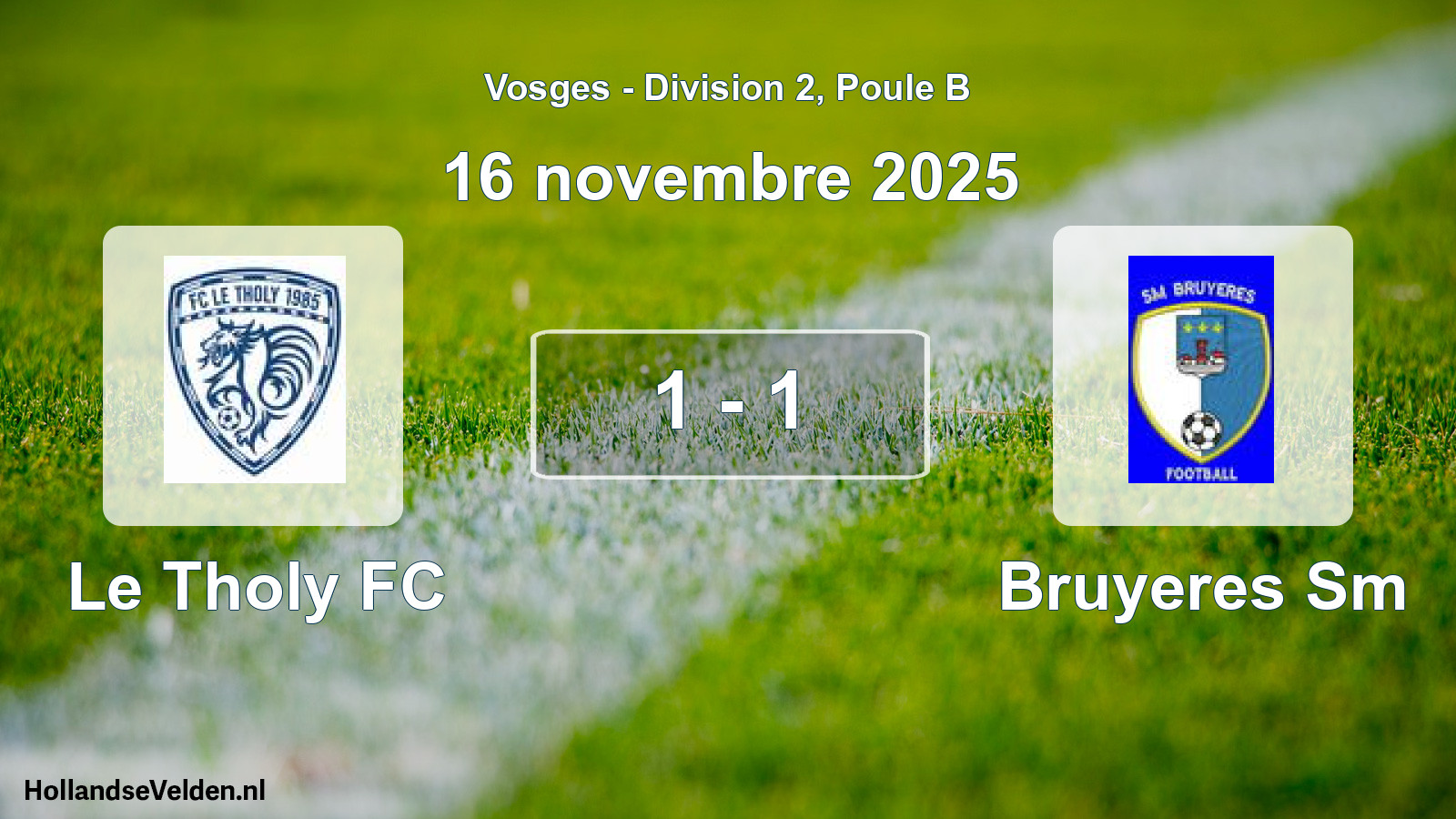 Total number of matches played: Le Tholy FC - Bruyeres Sm 1 - 1 (16 November 2025)