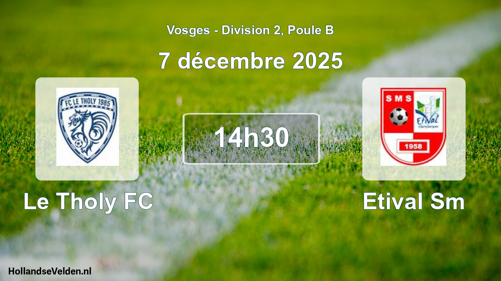 Geplande wedstrijd: Le Tholy FC - Etival Sm (7 december 2025)