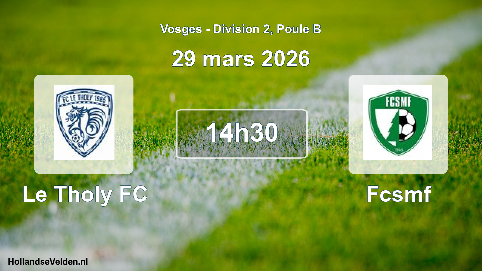 Match programmé: Le Tholy FC - Fcsmf (29 mars 2026)