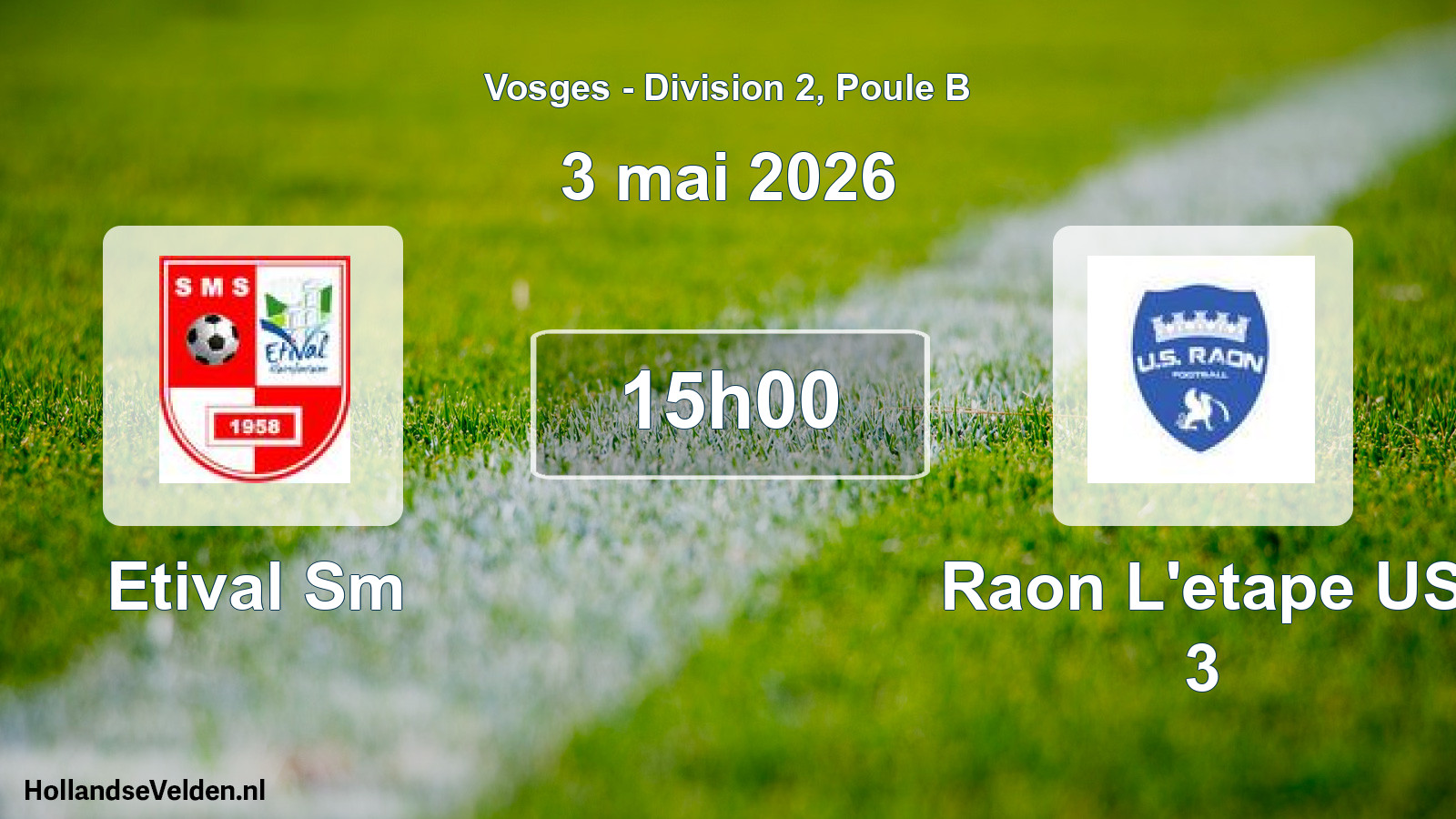 Match programmé: Etival Sm - Raon L'etape US 3 (3 mai 2026)