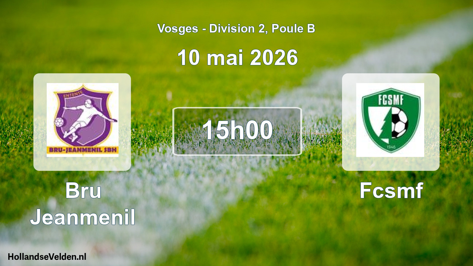 Match programmé: Bru Jeanmenil - Fcsmf (10 mai 2026)