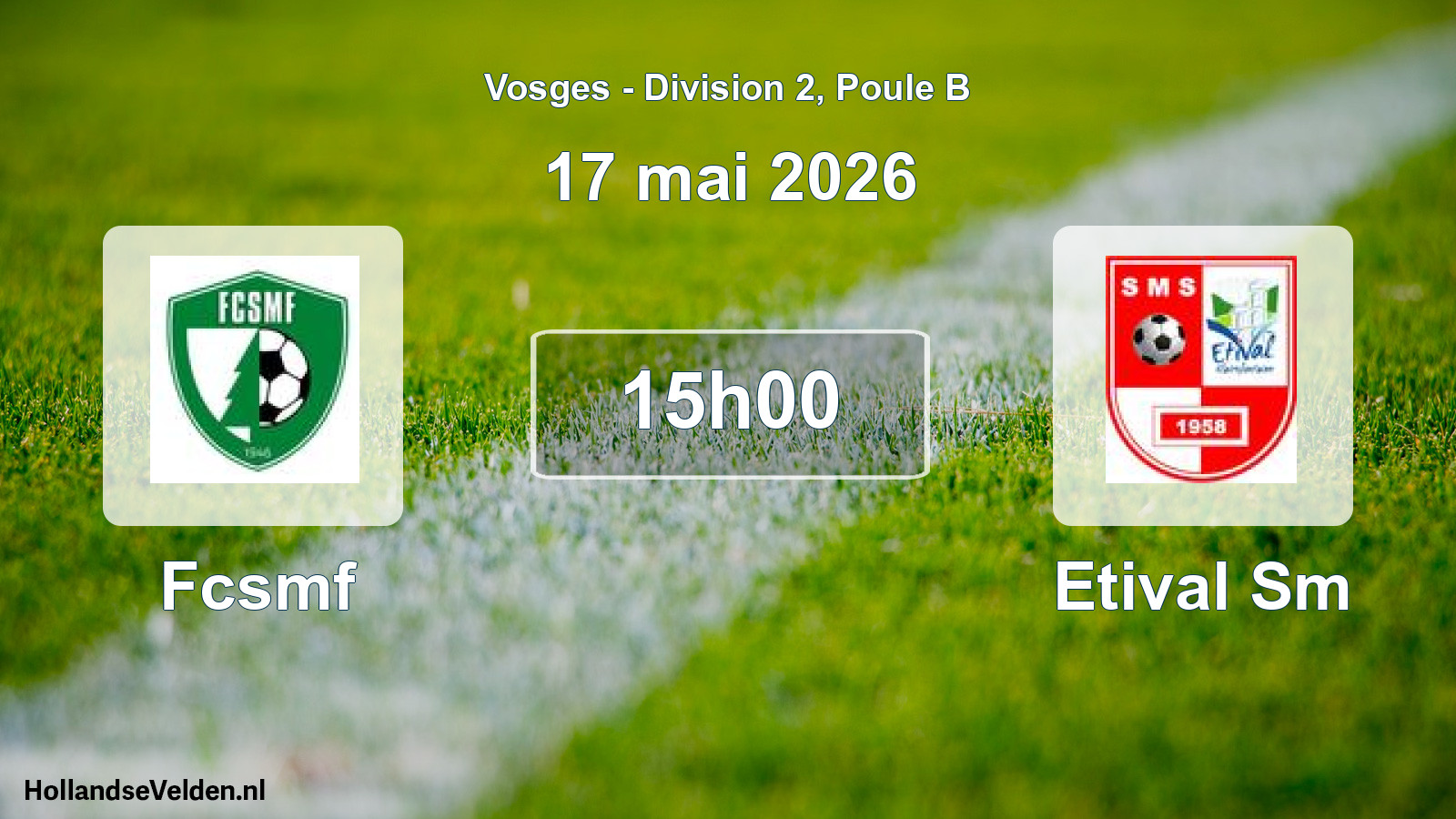 Scheduled Match: Fcsmf - Etival Sm (17 May 2026)