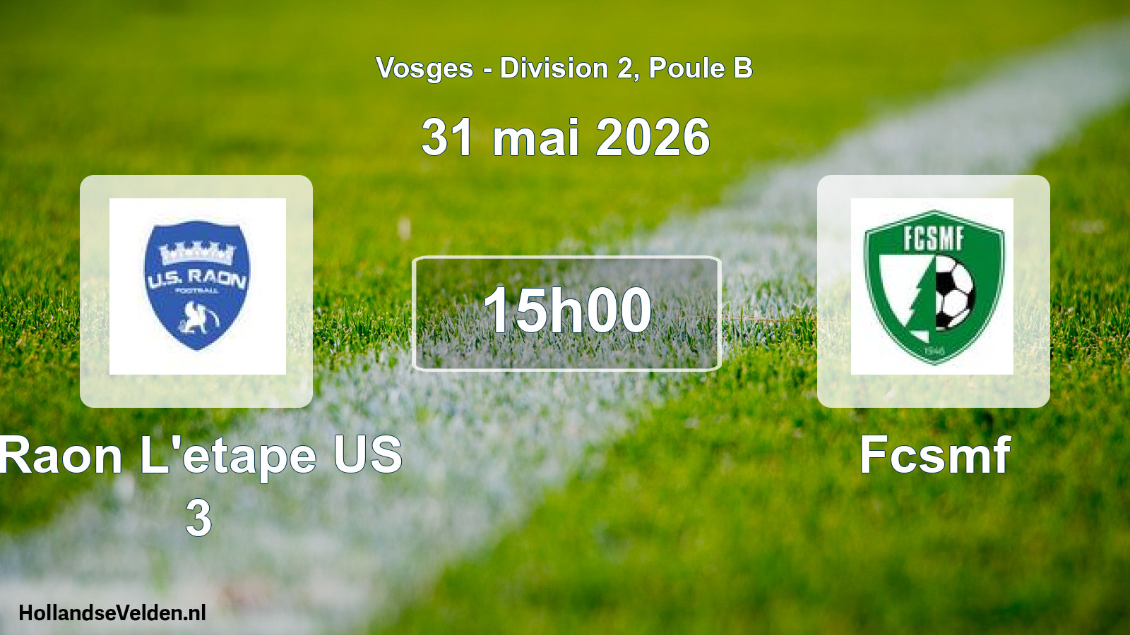 Scheduled Match: Raon L'etape US 3 - Fcsmf (31 May 2026)
