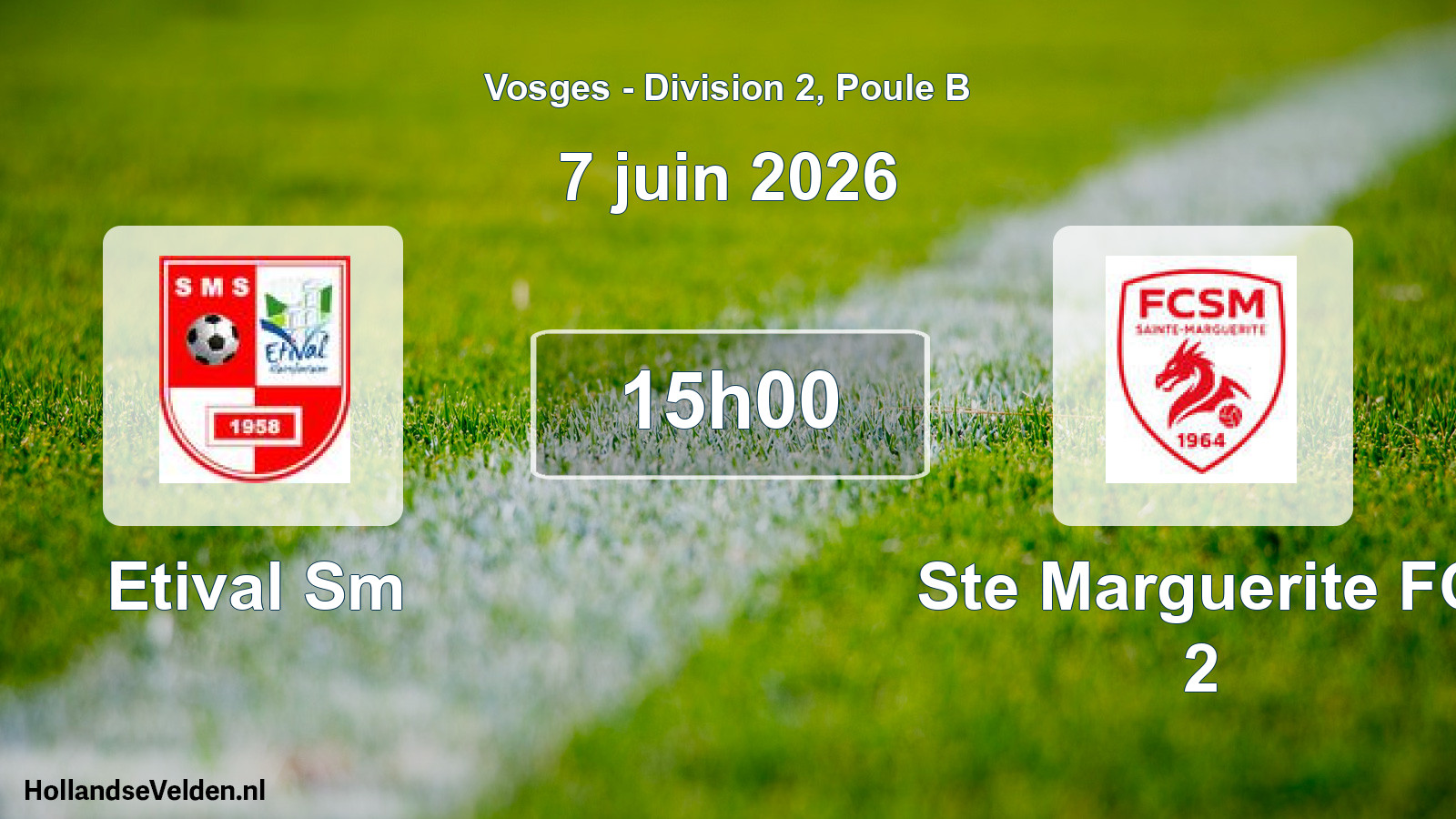 Match programmé: Etival Sm - Ste Marguerite FC 2 (7 juin 2026)