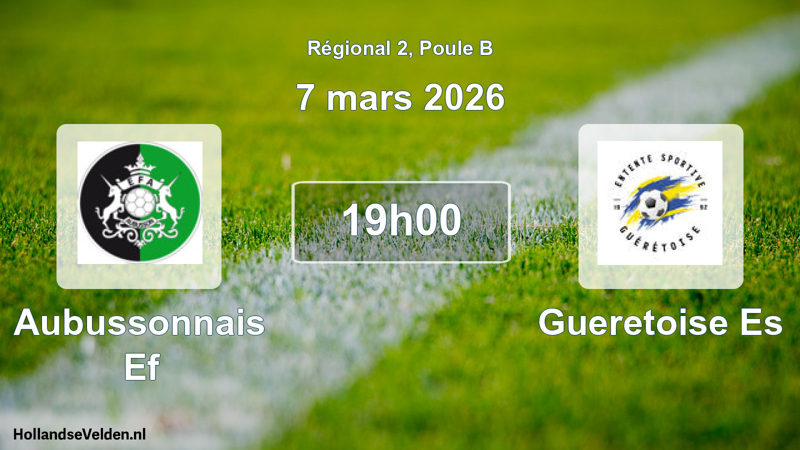 Geplande wedstrijd: Aubussonnais Ef - Gueretoise Es (7 mars 2026)