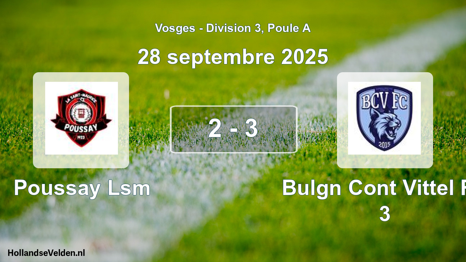 Total number of matches played: Poussay Lsm - Bulgn Cont Vittel FC 3 2 - 3 (28 September 2025)