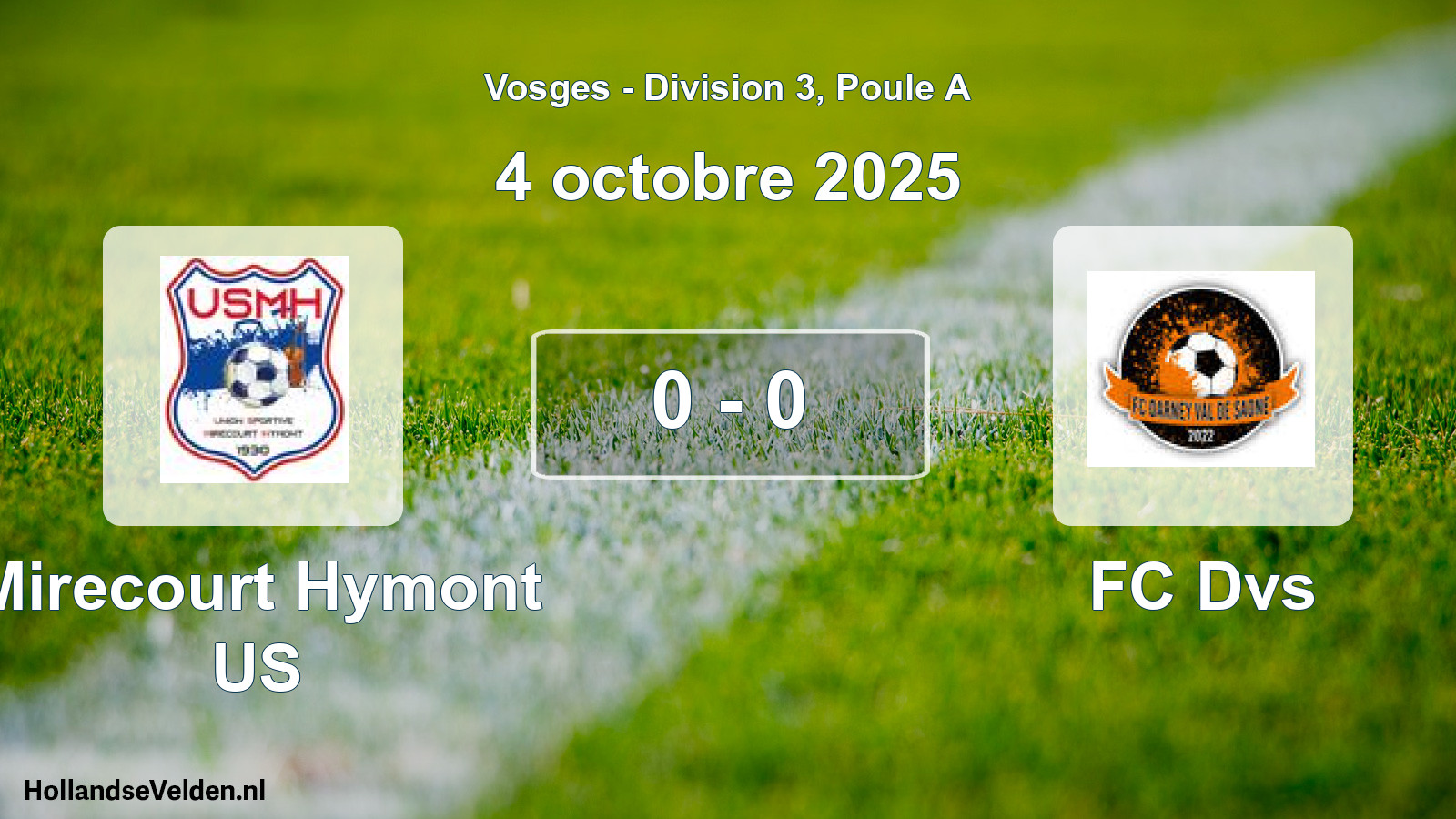 Total number of matches played: Mirecourt Hymont US - FC Dvs 0 - 0 (4 October 2025)