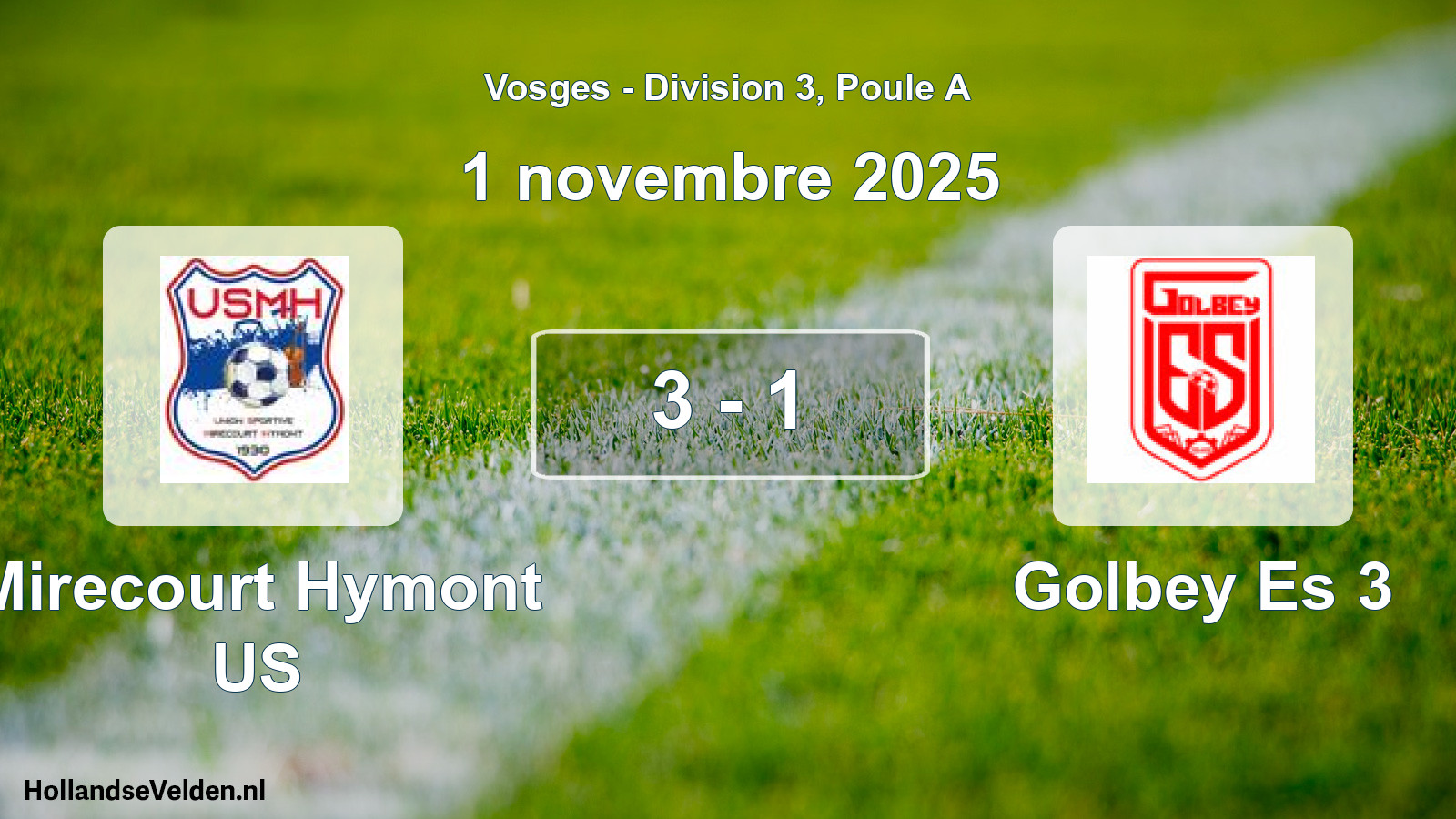 Gespeelde wedstrijd: Mirecourt Hymont US - Golbey Es 3 3 - 1 (1 november 2025)