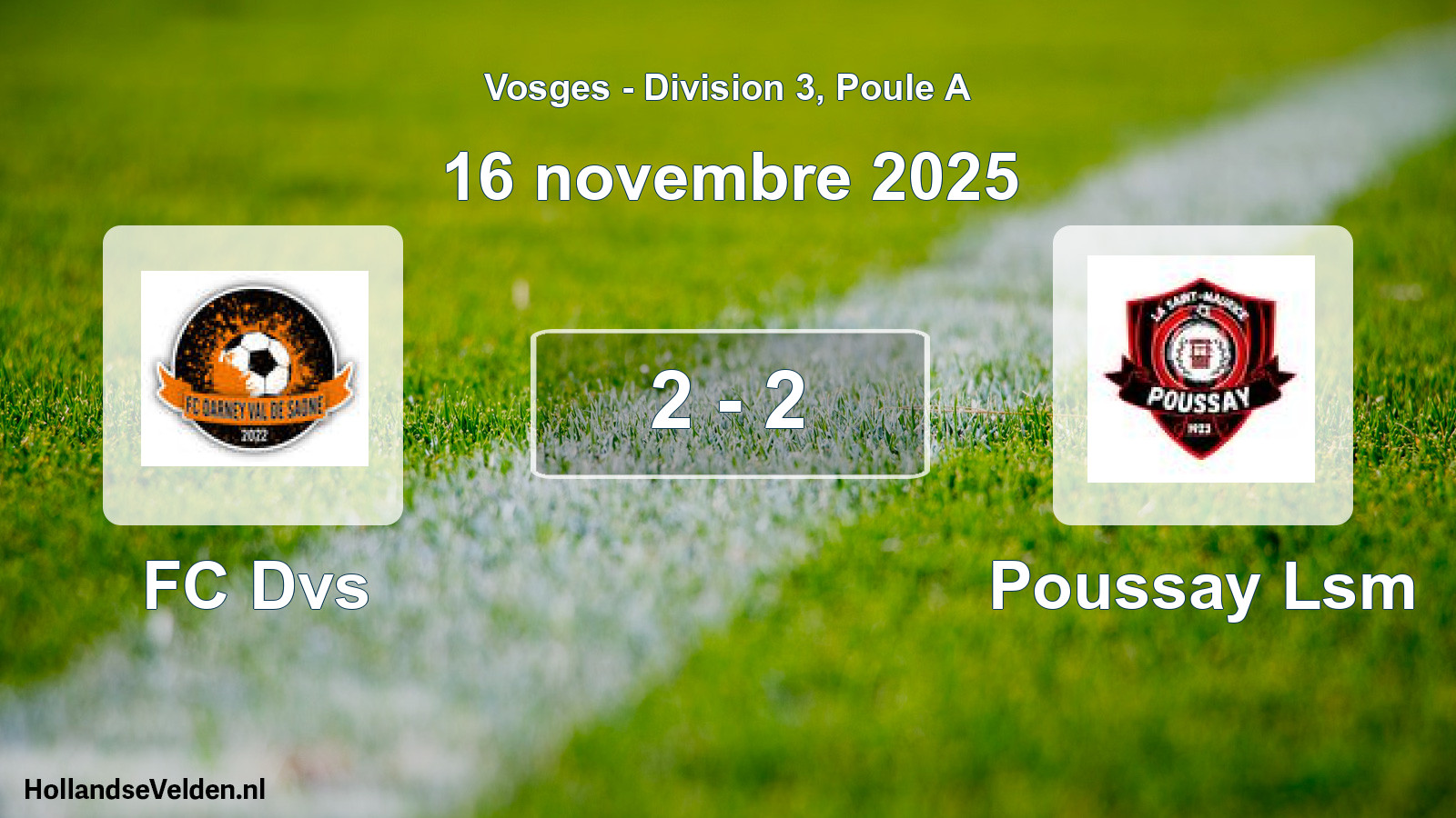 Match joué: FC Dvs - Poussay Lsm 2 - 2 (16 novembre 2025)