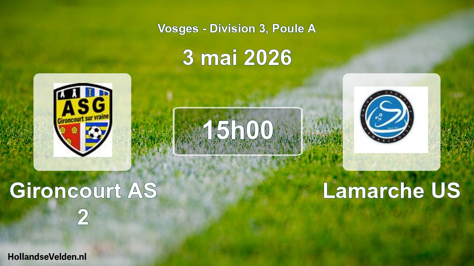Match programmé: Gironcourt AS 2 - Lamarche US (3 mai 2026)