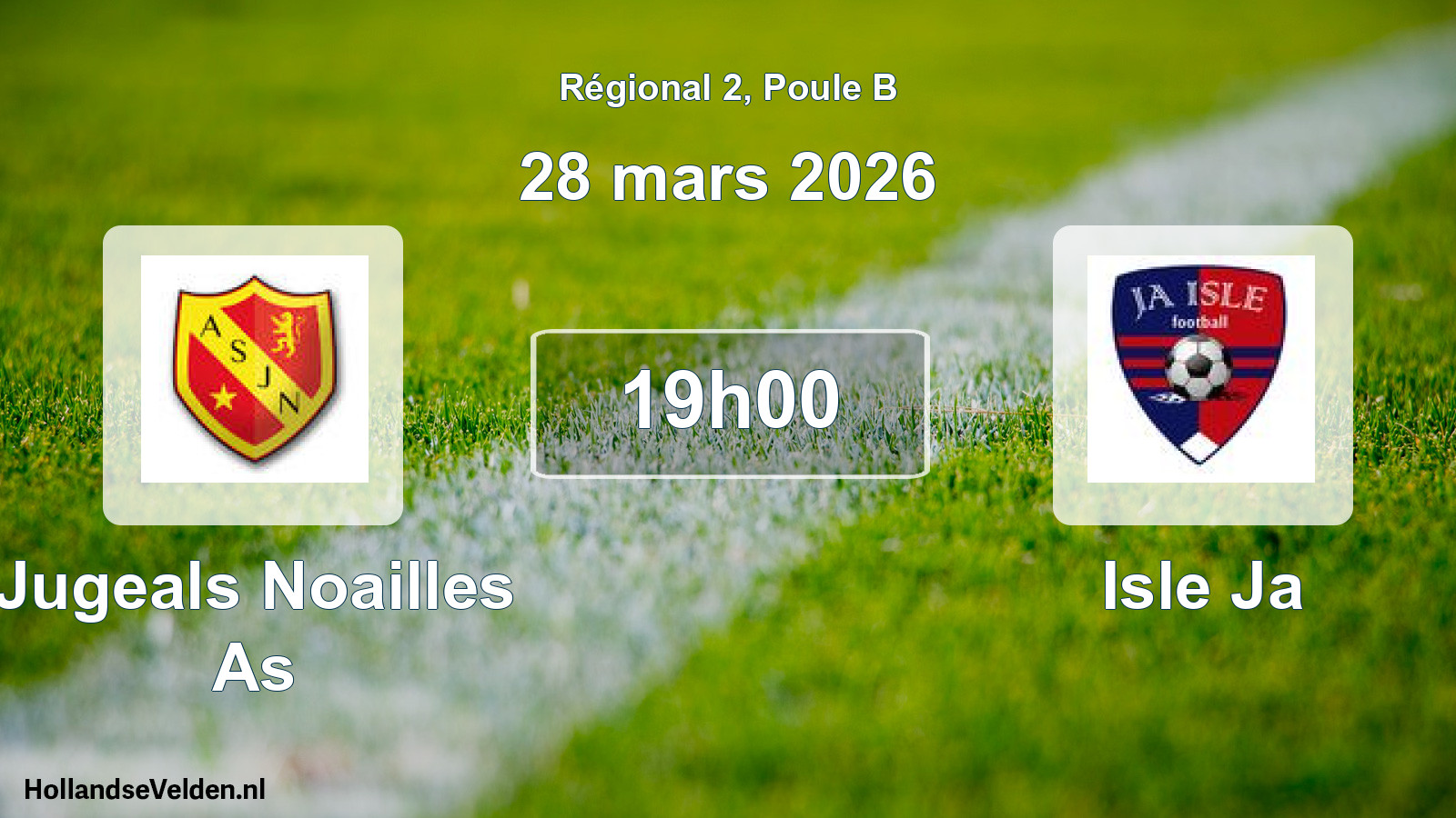 Geplande wedstrijd: Jugeals Noailles As - Isle Ja (28 mars 2026)